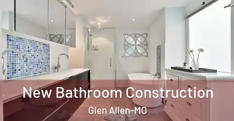 inner Bathroom imggen New Bathroom Construction Glen Allen-MO